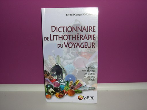 Dictionnaire de Lithothérapie du Voyageur